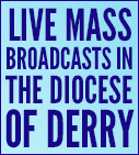Live Mass Broadcasts in the Parish of Derry