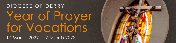 Diocese of Derry Year of Prayer for Vocations (17th March, 2022 - 17th March 2023)